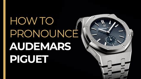 audemars piguet pronounce.